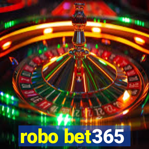 robo bet365